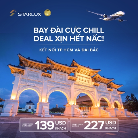 STARLUX Airlines 2026: Vé TP.HCM – Đài Bắc chỉ từ 139 USD