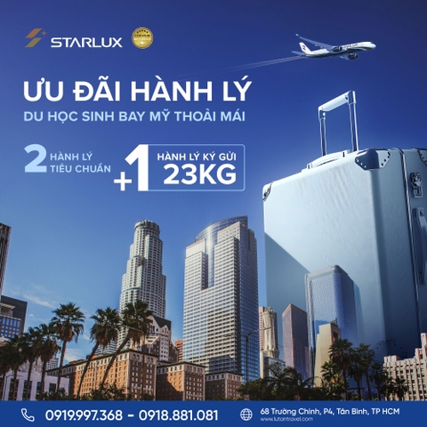 STARLUX 2025: Tặng thêm 1 kiện hành lý 23KG cho Du học sinh bay Mỹ
