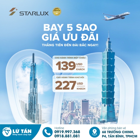 Vé STARLUX đi Đài Bắc từ 139 USD – Ưu đãi mới 2025