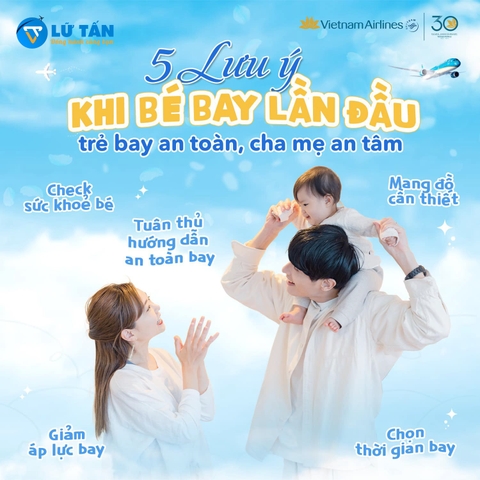 5 LƯU Ý KHI CHO TRẺ ĐI MÁY BAY LẦN ĐẦU ĐỂ BÉ AN TOÀN, CHA MẸ AN TÂM