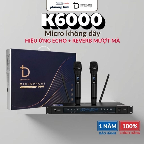 Micro Dbacoustic K6000 – Micro Không Dây Cao Cấp Cho Karaoke Chuyên Nghiệp
