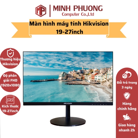 Màn Hình Máy Tính HIKVISION Tràn Viền 19 Inch - 27 Inch