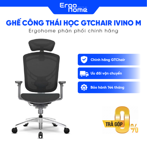 Ghế Công Thái Học GTCHAIR IVINO M - Ergohome phân phối chính hãng BH 12 năm
