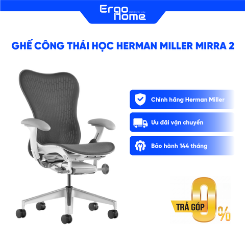 Ghế công thái học Herman Miller Mirra 2 - BH 12 năm
