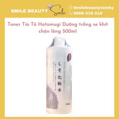 Toner Tía Tô Hatomugi Dưỡng trắng se khít chân lông 500ml