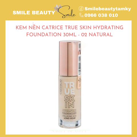 KEM NỀN CATRICE TRUE SKIN HYDRATING FOUNDATION 30ML - 02 Natural