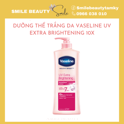 Sữa dưỡng thể Vaseline UV Extra Brightening 10X Lotion
