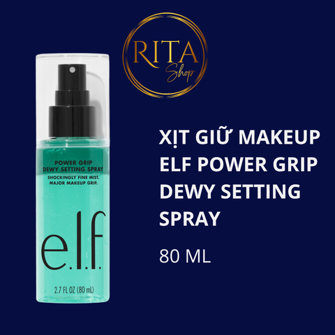 Xịt Giữ Lớp Trang Điểm ELF Power Grip Dewy Setting Spray 80 ML