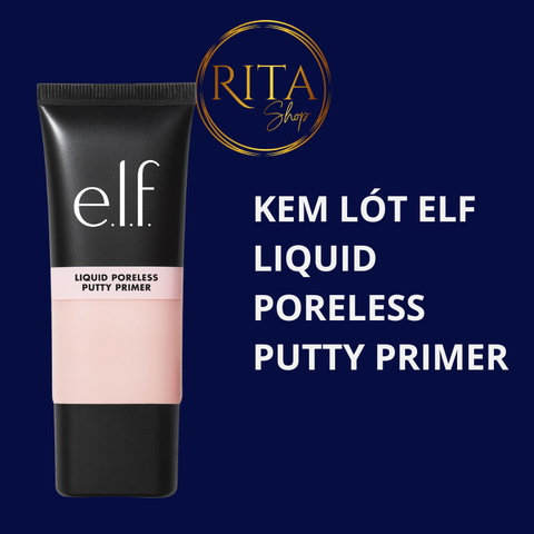 Kem Lót ELF Liquid Poreless Putty Primer