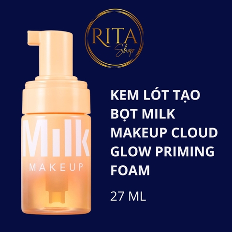 Kem lót tạo bọt Milk Makeup Cloud Glow Priming Foam