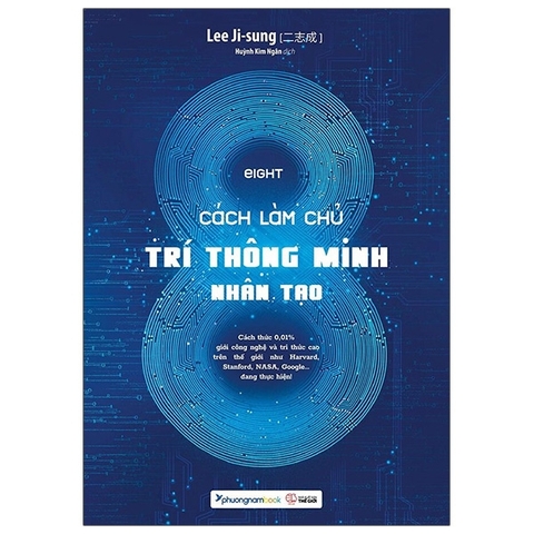 Eight - 8 Cách Làm Chủ Trí Thông Minh Nhân Tạo