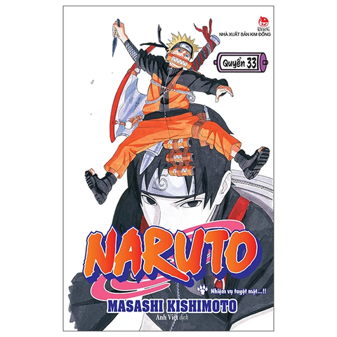 Naruto - Tập 33 - Nhiệm Vụ Tuyệt Mật…!! (Tái Bản 2022)