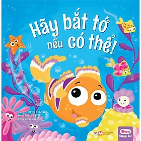 Ehon Châu Âu - Hẫy Bắt Tớ Nếu Có Thể!