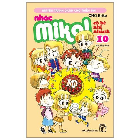 Nhóc Miko! Cô Bé Nhí Nhảnh - Tập 10 (Tái Bản 2023)