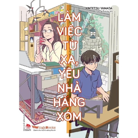 Làm Việc Từ Xa, Yêu Nhà Hàng Xóm