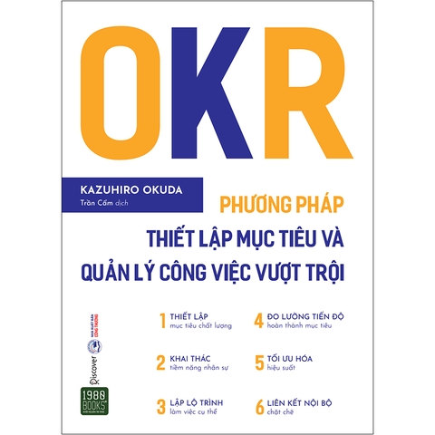 Sách - OKR - Phương Pháp Thiết Lập Mục Tiêu Và Quản Lý Công Việc Vượt Trội (Tái Bản)