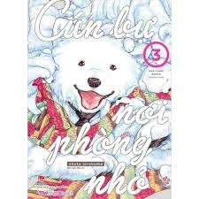 Cún Bự Nơi Phòng Nhỏ - Tập 3