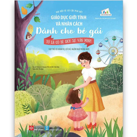 Giáo Dục Giới Tính Và Nhân Cách Dành Cho Bé Gái - Tớ Là Cô Bé Lịch Sự, Văn Minh