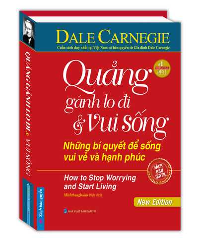 Quẳng Gánh Lo Đi Và Vui Sống - Những Bí Quyết Để Sống Vui Vẻ Và Hạnh Phúc