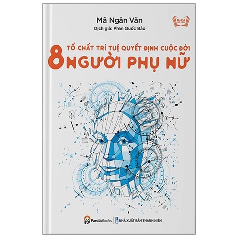 8 Tố Chất Trí Tuệ Quyết Định Cuộc Đời Người Phụ Nữ (Tái Bản)