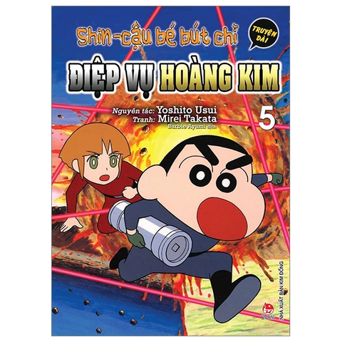 Shin - Cậu Bé Bút Chì - Truyện Dài - Tập 5 - Điệp Vụ Hoàng Kim (Tái Bản 2024)
