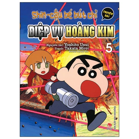 Shin - Cậu Bé Bút Chì - Truyện Dài - Tập 5 - Điệp Vụ Hoàng Kim