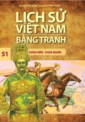 Lịch Sử Việt Nam Bằng Tranh 51 - Chúa Hiền - Chúa Nghĩa (Tái Bản 2018)