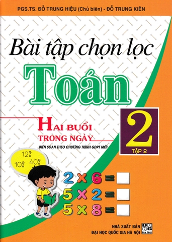 BÀI TẬP CHỌN LỌC TOÁN LỚP 2 TẬP 2 - HAI BUỔI TRONG NGÀY (CHƯƠNG TRÌNH GIÁO DỤC PHỔ THÔNG MỚI)