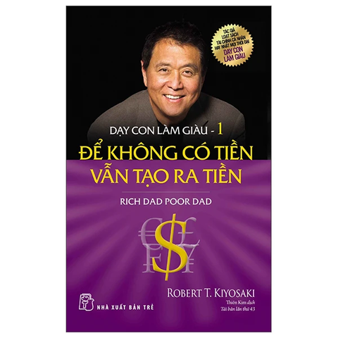 Dạy con làm giàu 01-Để không có tiền vẫn tạo ra tiền