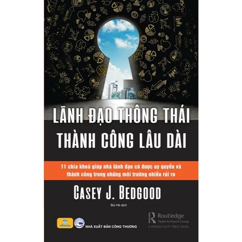 LÃNH ĐẠO THÔNG THÁI, THÀNH CÔNG LÂU DÀI - NXB Công Thương
