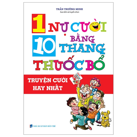 1 nụ cười bằng 10 thang thuốc bổ ( truyện cười hay nhất)