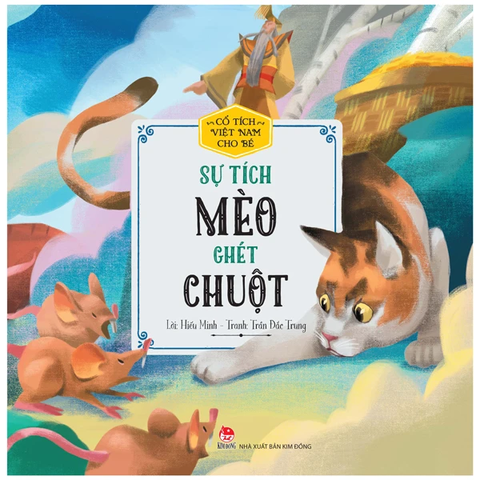 Cổ tích việt nam cho bé mẫu giáo - Sự tích mèo ghét chuột