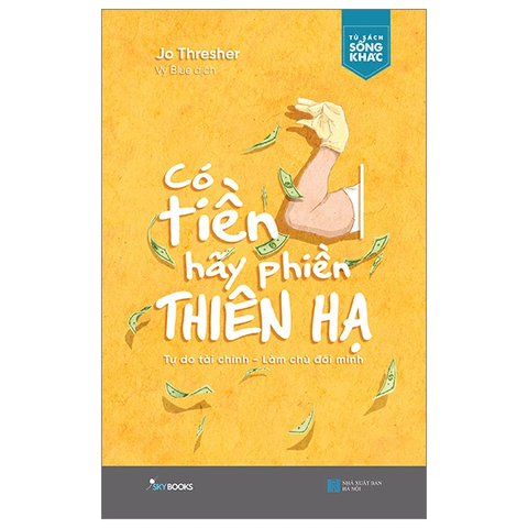 Có tiền hãy làm phiền thiên hạ