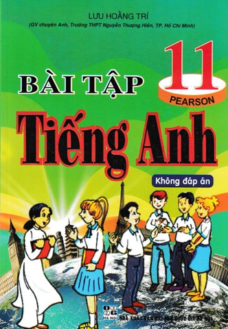 Bài Tập Tiếng Anh 11 (Chương Trình Mới Không Đáp Án)