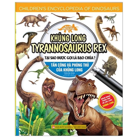 Kiến Thức Về Khủng Long - Khủng Long Tyrannosaurus Rex Tại Sao Được Gọi Là Bạo Chúa? Tấn Công Và Phòng Thủ Của Khủng Long