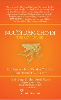 Người Dám Cho Đi - Câu Chuyện Nhỏ Về Một ý Tưởng Kinh Doanh Thành Công