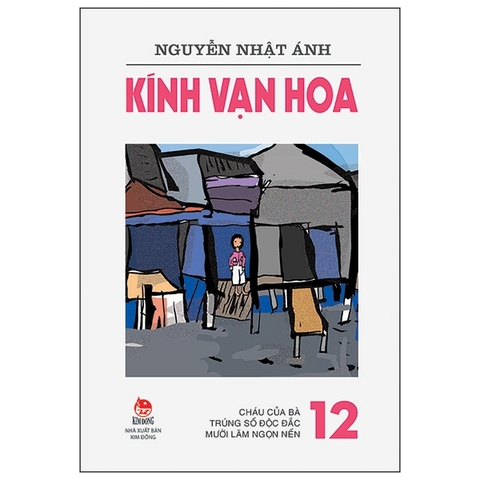 Kính Vạn Hoa -12- Cháu Của Bà - Trúng Số Độc Đắc - Mười Lăm Ngọn Nến