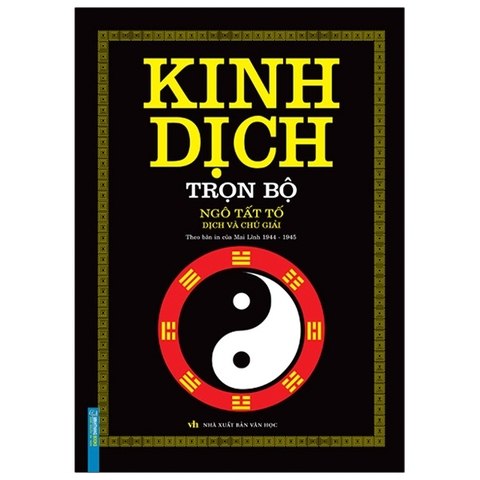 Kinh Dịch Trọn Bộ (Ngô Tất Tố Dịch Và Chú Giải)