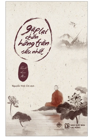 Gặp lại chốn hồng trần sâu nhất - bìa mềm - tái bản