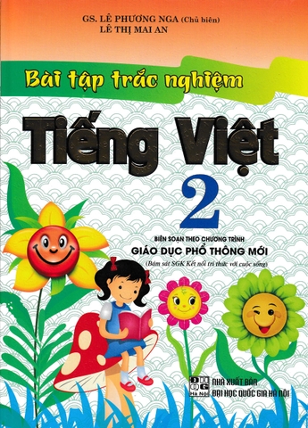 BÀI TẬP TRẮC NGHIỆM TIẾNG VIỆT LỚP 2 (BÁM SÁT SGK KẾT NỐI TRI THỨC VỚI CUỘC SỐNG)