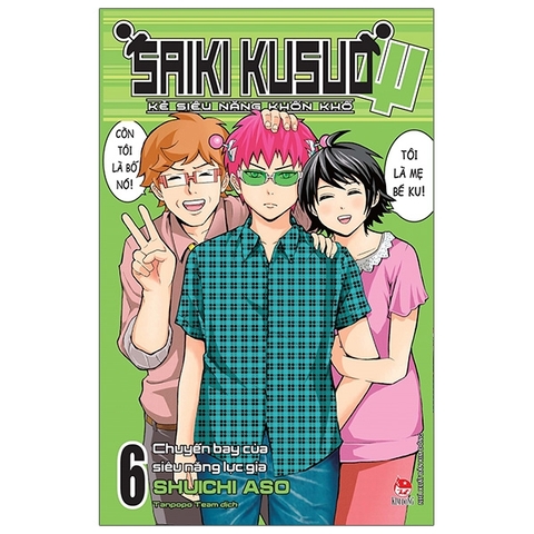 Saiki Kusuo - Kẻ Siêu Năng Khốn Khổ - Tập 6: Chuyến Bay Của Siêu Năng Lực Gia