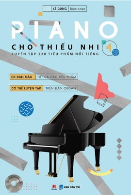 Piano Cho Thiếu Nhi - 220 Tiểu Phẩm Nổi Tiếng - Tập 4