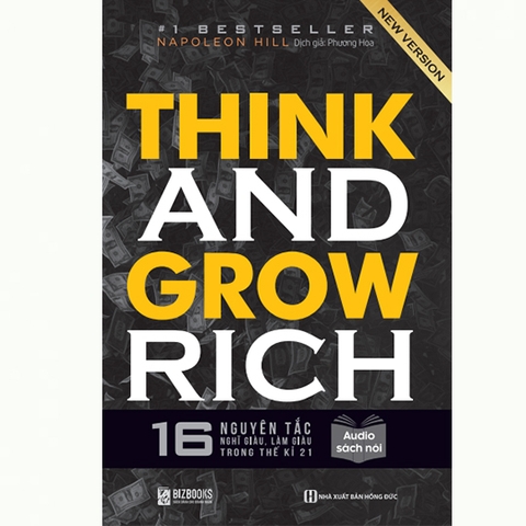 Think and Grow rich-16 nguyên tắc nghĩ giàu làm giàu trong thế kỉ 21 (HĐ) M-C