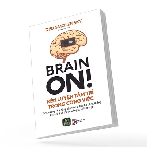 Sách Brain On! - Rèn Luyện Tâm Trí Trong Công Việc