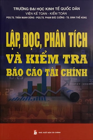 Lập, Đọc, Phân Tích Và Kiểm Tra Báo Cáo Tài Chính (Tái Bản 2017)