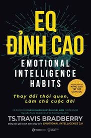 Sách EQ Đỉnh Cao - Emotional Intelligence Habits - Thay Đổi Thói Quen, Làm Chủ Cuộc Đời