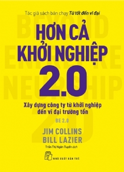 HƠN CẢ KHỞI NGHIỆP 2.0: XÂY DỰNG CÔNG TY TỪ KHỞI NGHIỆP ĐẾN VĨ ĐẠI TRƯỜNG TỒN