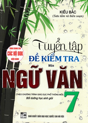 Tuyển tập đề kiểm tra môn Ngữ văn 7 gdpt mới bdhs giỏi (QGHN) H-A