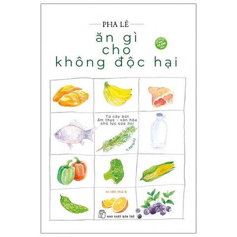 Ăn gì cho không độc hại (tạp bút)