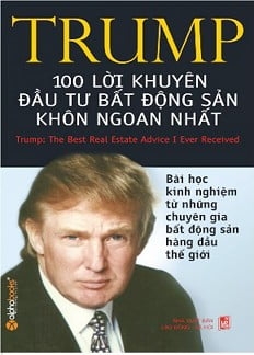 Sách: Trump - 100 Lời Khuyên Đầu Tư Bất Động Sản Khôn Ngoan Nhất